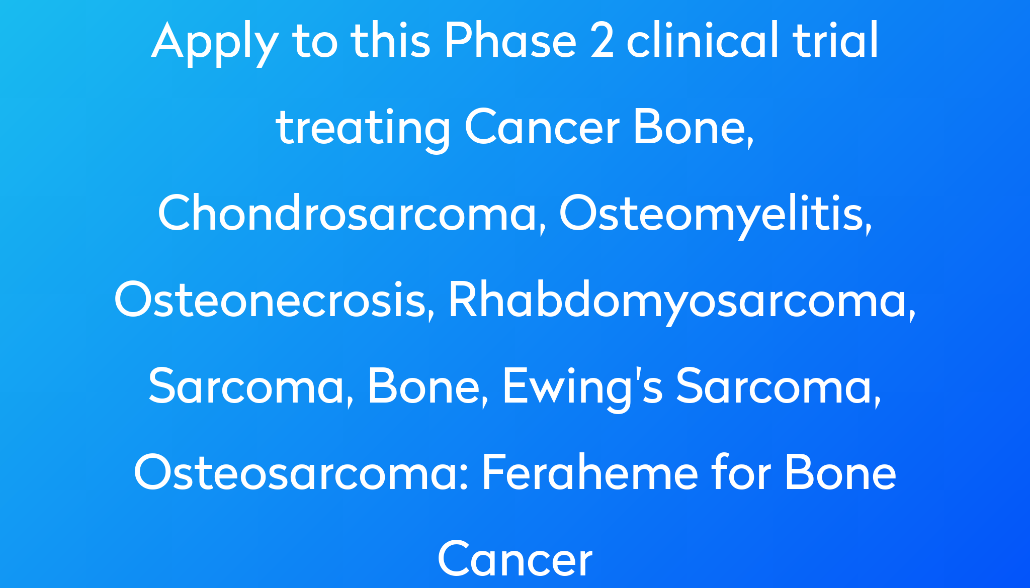 feraheme-for-bone-cancer-clinical-trial-2024-power